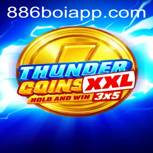 ThunderCoinsXxl: Immersive Gaming Experience Redefined with 886boi